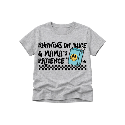 Juice and Mama's Patience